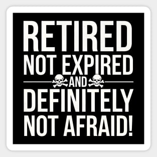 Retired Not Expired Magnet
